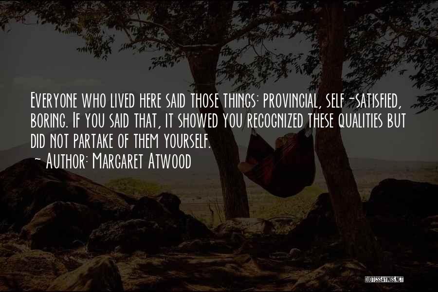 Hometown Quotes By Margaret Atwood