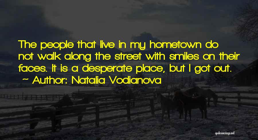 Hometown Quotes By Natalia Vodianova