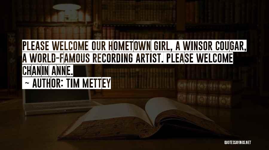 Hometown Quotes By Tim Mettey