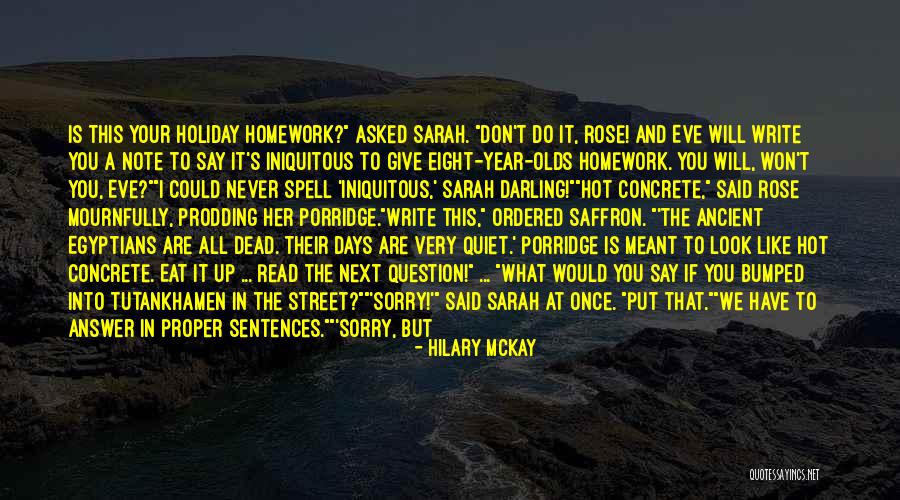 Homework Funny Quotes By Hilary McKay Homework Funny Quotes By Hilary McKay