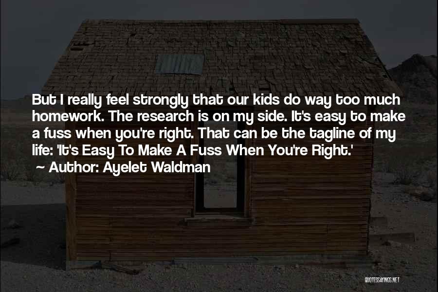 Homework Quotes By Ayelet Waldman