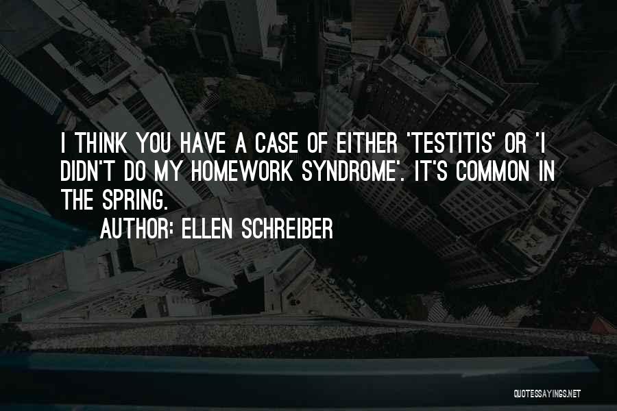 Homework Quotes By Ellen Schreiber