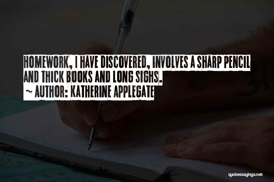 Homework Quotes By Katherine Applegate