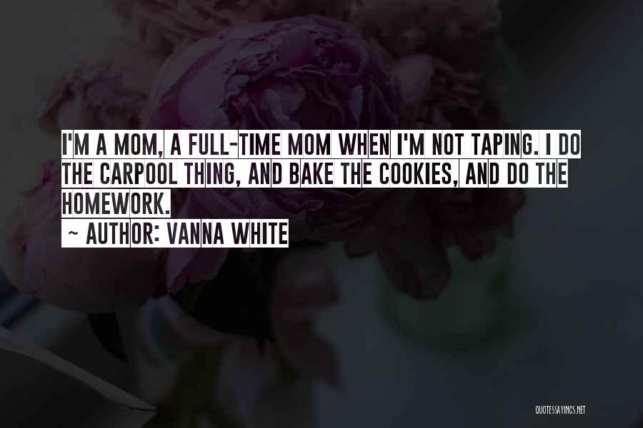 Homework Quotes By Vanna White
