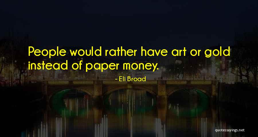 Homeworks Tri County Quotes By Eli Broad Homeworks Tri County Quotes By Eli Broad