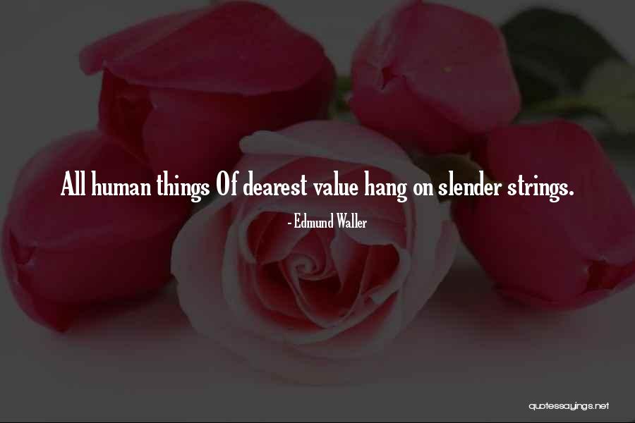 Homeyra Azizam Quotes By Edmund Waller Homeyra Azizam Quotes By Edmund Waller