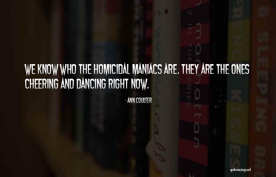 Homicidal Quotes By Ann Coulter Homicidal Quotes By Ann Coulter