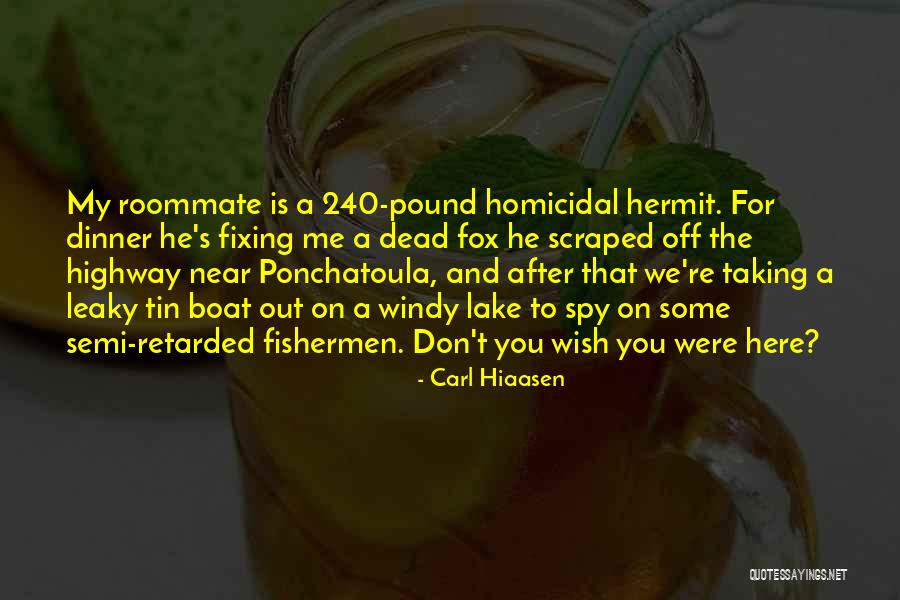 Homicidal Quotes By Carl Hiaasen Homicidal Quotes By Carl Hiaasen
