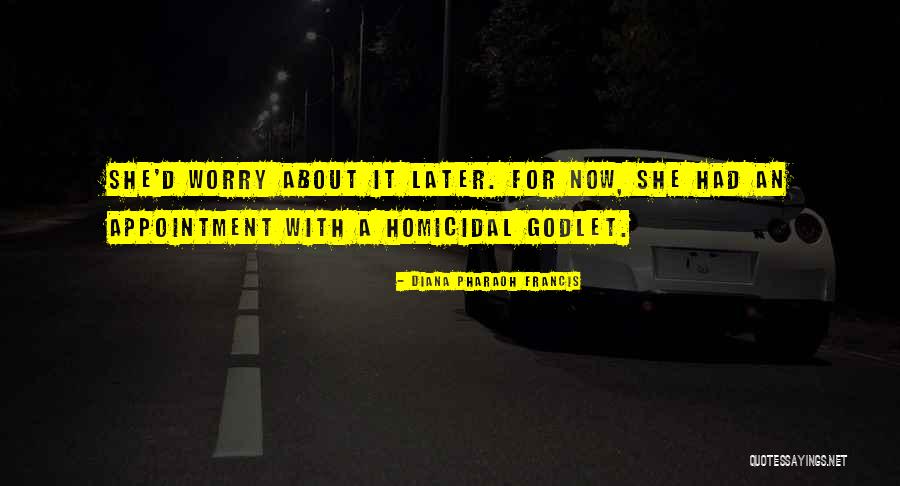 Homicidal Quotes By Diana Pharaoh Francis Homicidal Quotes By Diana Pharaoh Francis