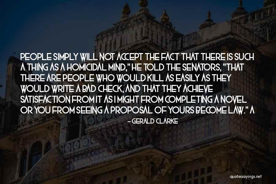 Homicidal Quotes By Gerald Clarke Homicidal Quotes By Gerald Clarke