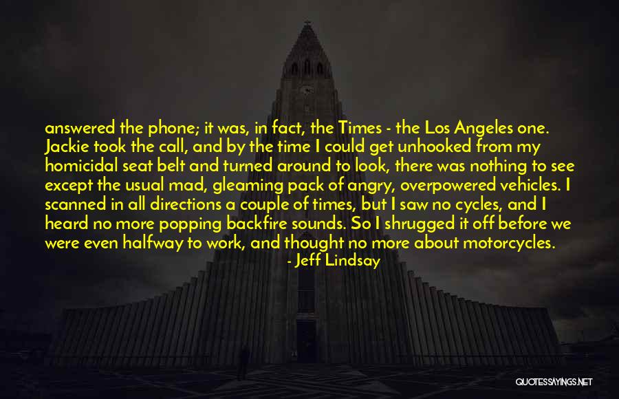 Homicidal Quotes By Jeff Lindsay Homicidal Quotes By Jeff Lindsay