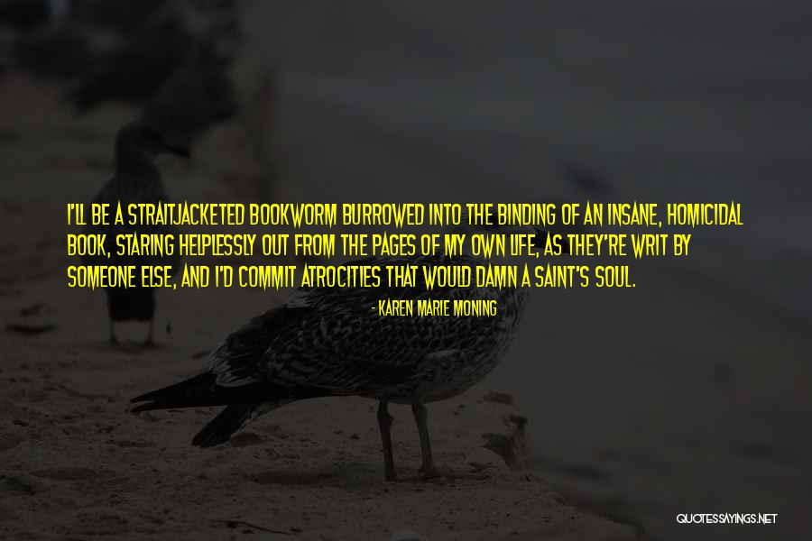 Homicidal Quotes By Karen Marie Moning Homicidal Quotes By Karen Marie Moning