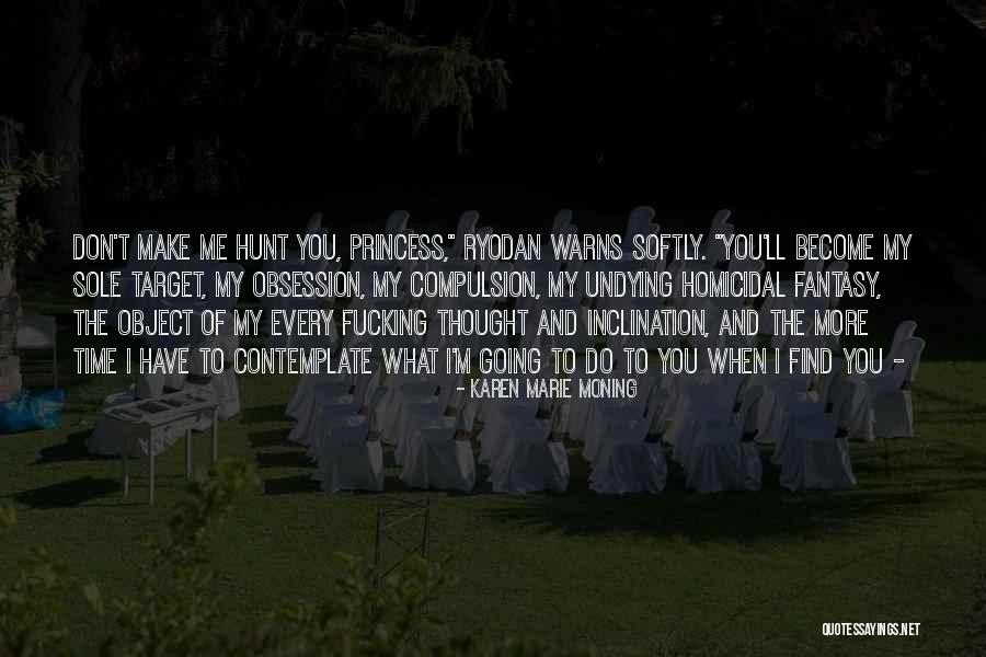 Homicidal Quotes By Karen Marie Moning Homicidal Quotes By Karen Marie Moning
