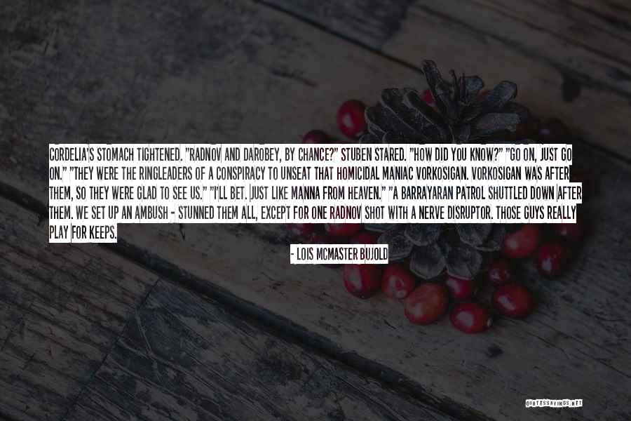 Homicidal Quotes By Lois McMaster Bujold Homicidal Quotes By Lois McMaster Bujold