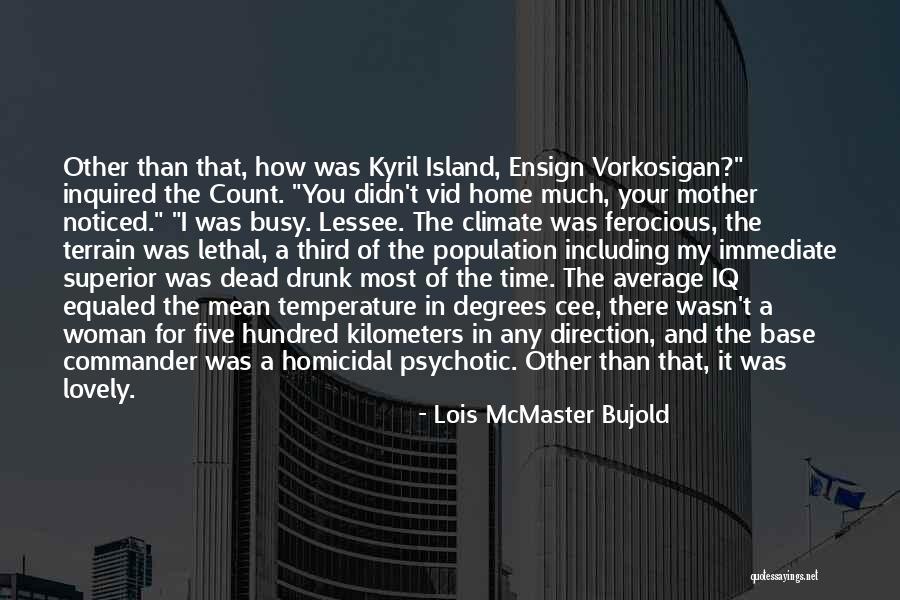 Homicidal Quotes By Lois McMaster Bujold Homicidal Quotes By Lois McMaster Bujold