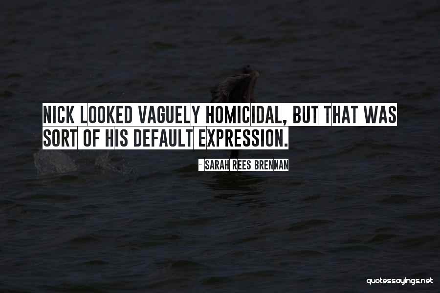 Homicidal Quotes By Sarah Rees Brennan Homicidal Quotes By Sarah Rees Brennan