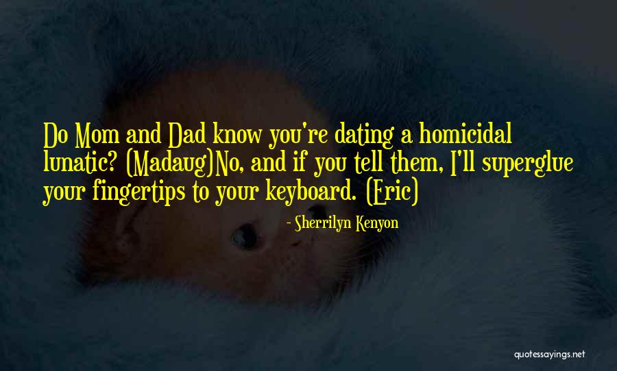 Homicidal Quotes By Sherrilyn Kenyon Homicidal Quotes By Sherrilyn Kenyon