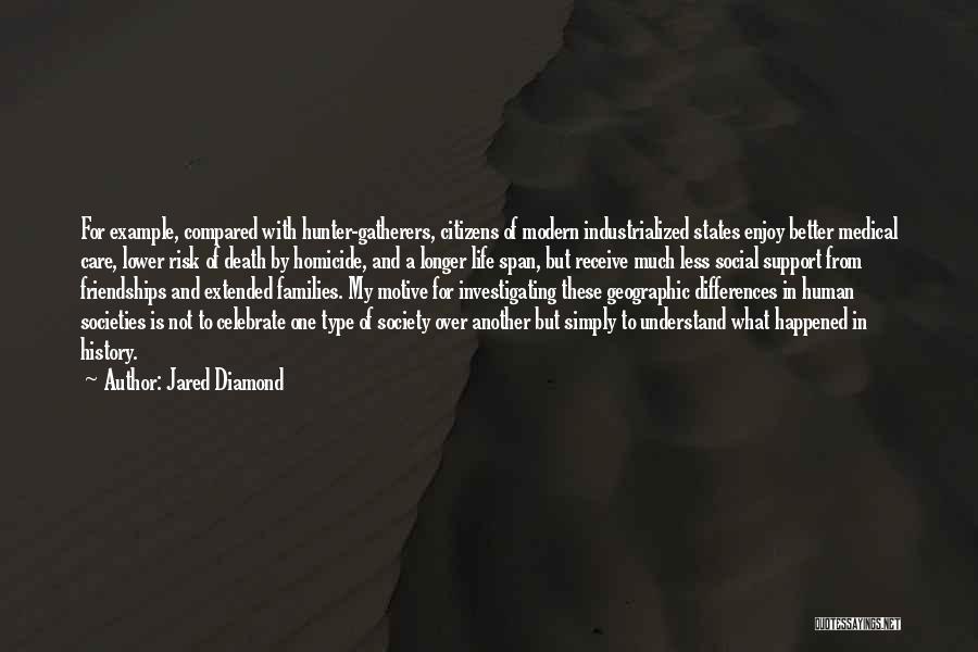 Homicide Hunter Quotes By Jared Diamond