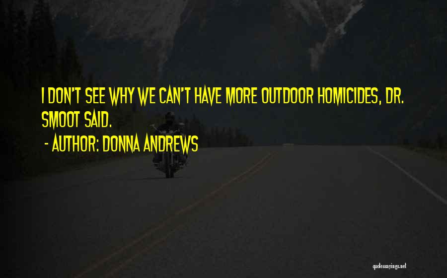 Homicides Quotes By Donna Andrews