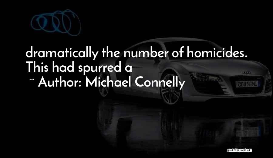 Homicides Quotes By Michael Connelly