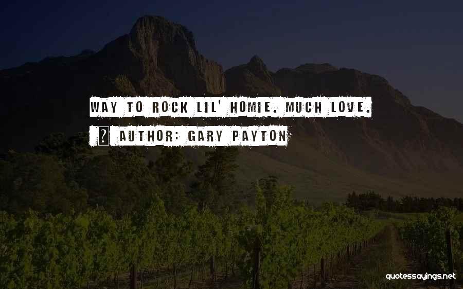 Homie Love Quotes By Gary Payton