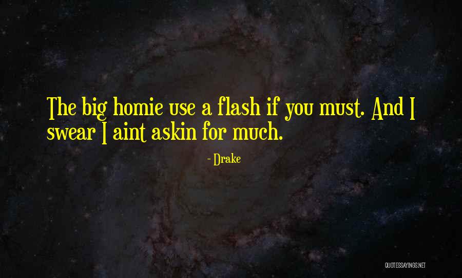 Homie Quotes By Drake