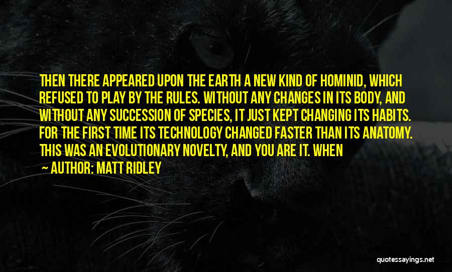 Hominid Quotes By Matt Ridley