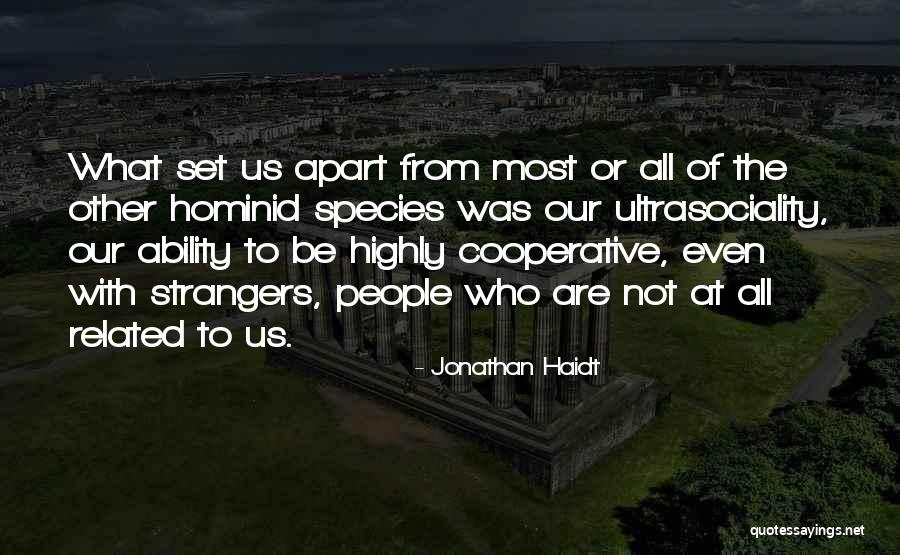Hominids Species Quotes By Jonathan Haidt Hominids Species Quotes By Jonathan Haidt