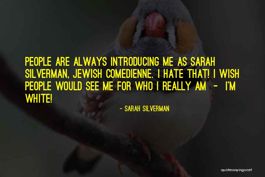 Hommerson Vlaardingen Quotes By Sarah Silverman Hommerson Vlaardingen Quotes By Sarah Silverman