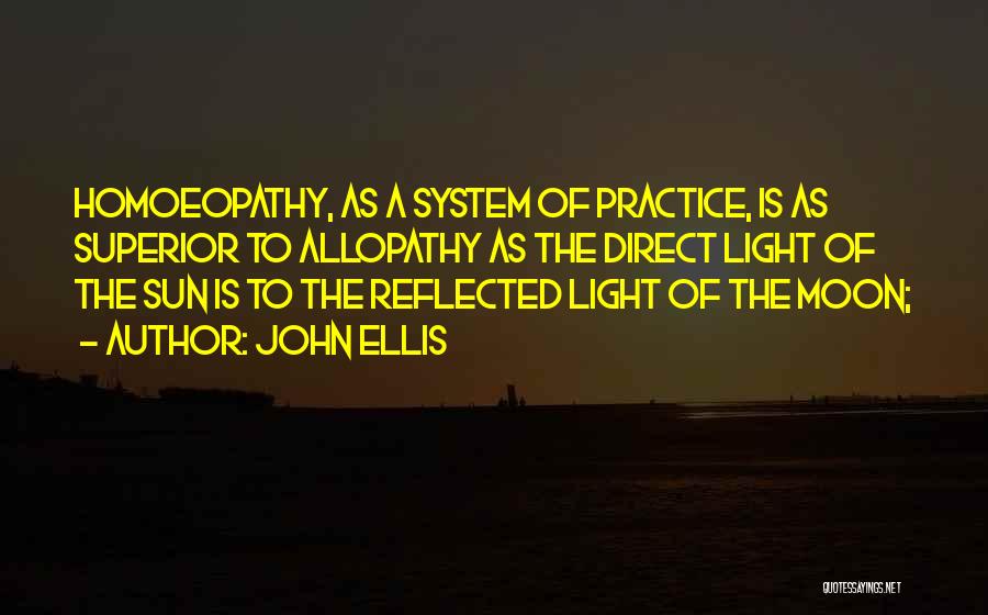 Homoeopathy Quotes By John Ellis