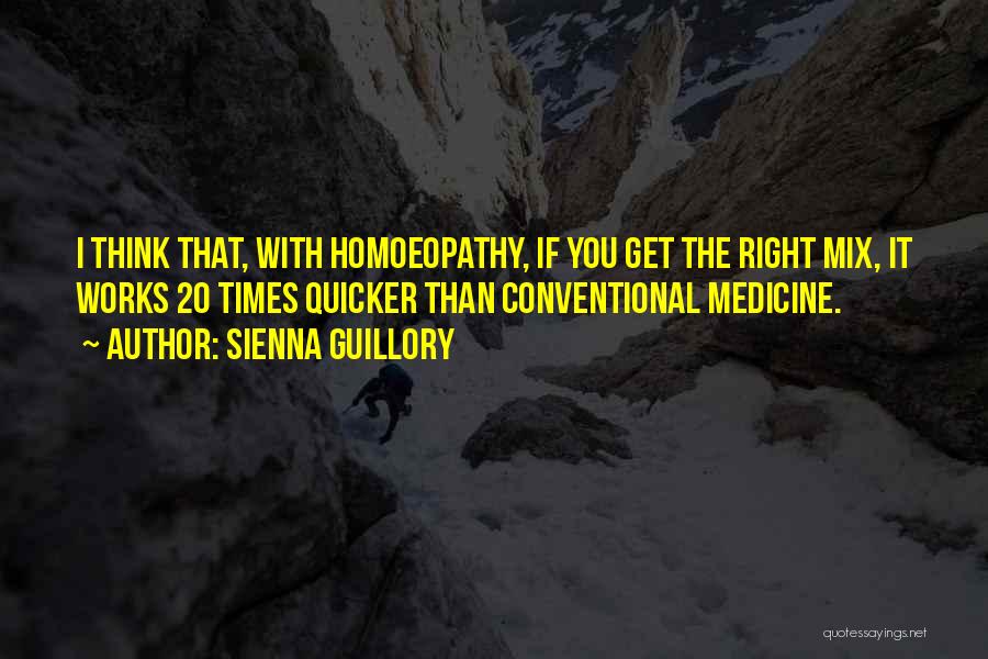 Homoeopathy Quotes By Sienna Guillory