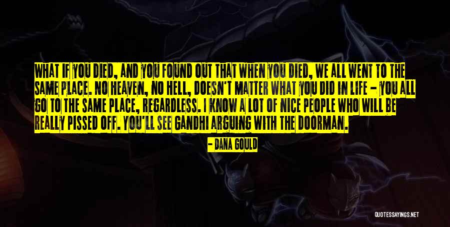 Homogeneously Enhancing Quotes By Dana Gould Homogeneously Enhancing Quotes By Dana Gould