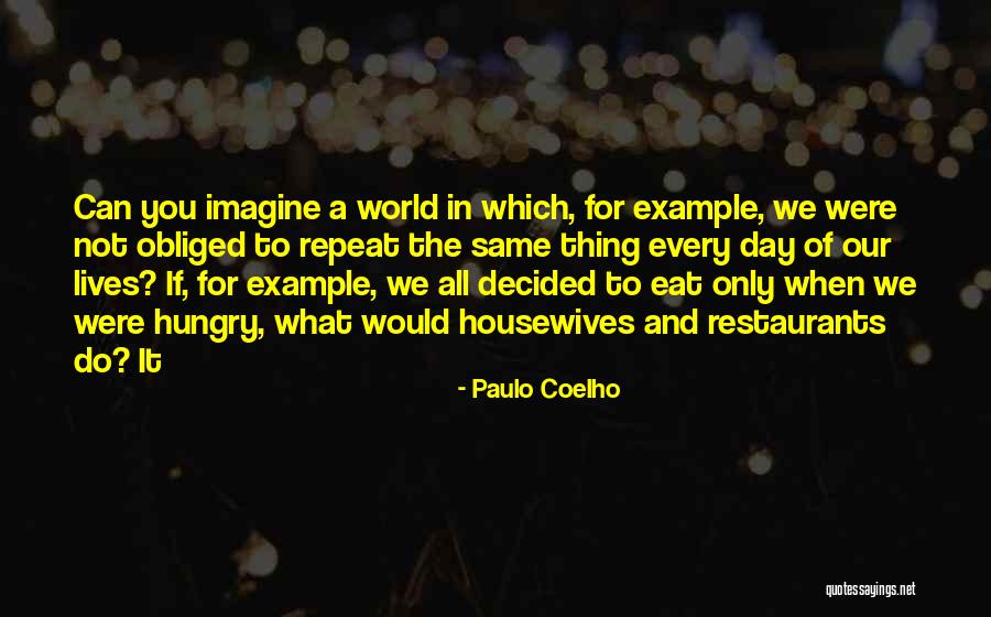 Homogeneously Enhancing Quotes By Paulo Coelho Homogeneously Enhancing Quotes By Paulo Coelho