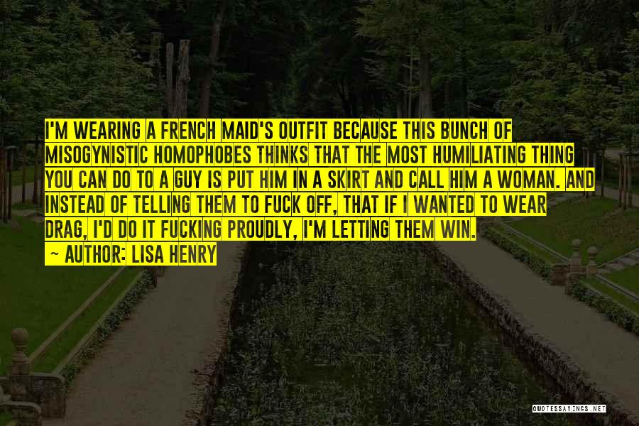 Homophobes Quotes By Lisa Henry