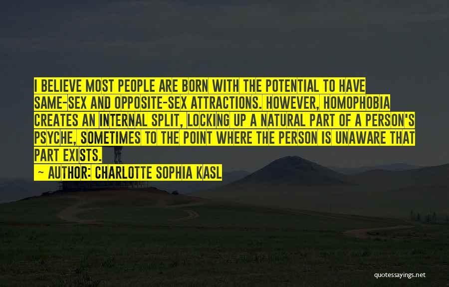 Homophobia Quotes By Charlotte Sophia Kasl