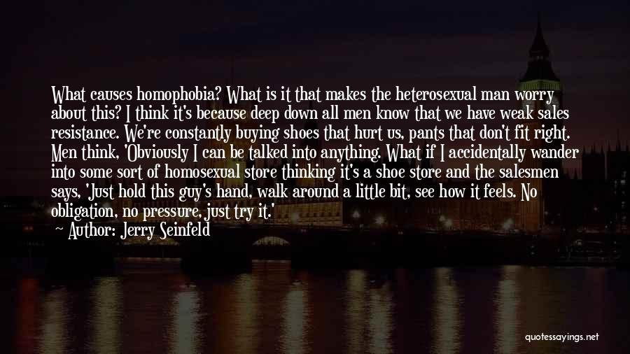 Homophobia Quotes By Jerry Seinfeld