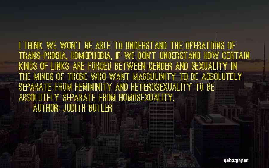 Homophobia Quotes By Judith Butler