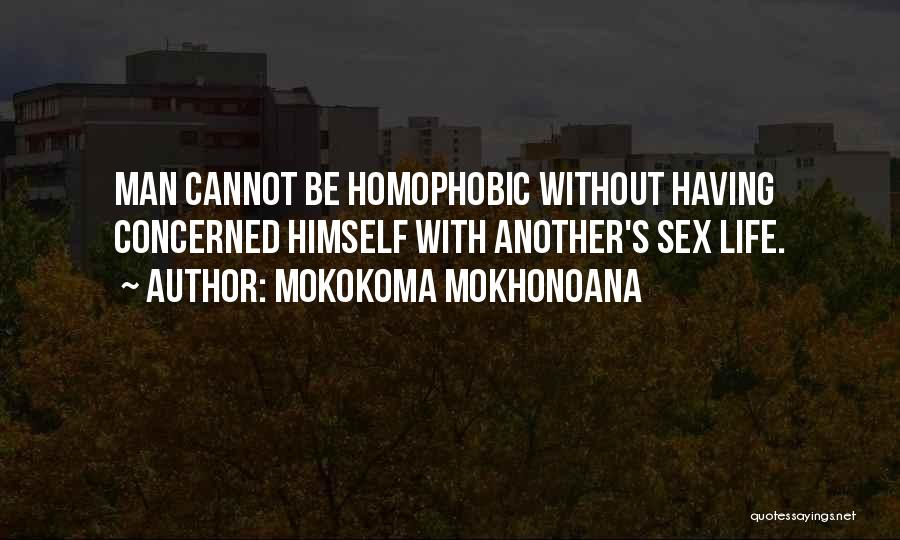 Homophobia Quotes By Mokokoma Mokhonoana