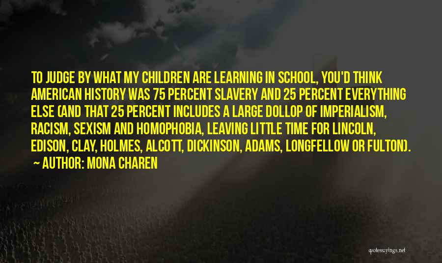 Homophobia Quotes By Mona Charen