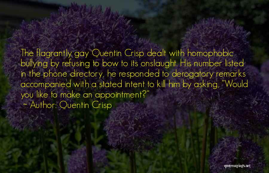 Homophobic Quotes By Quentin Crisp