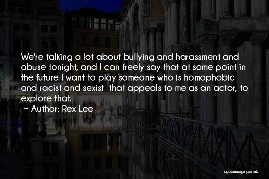 Homophobic Quotes By Rex Lee