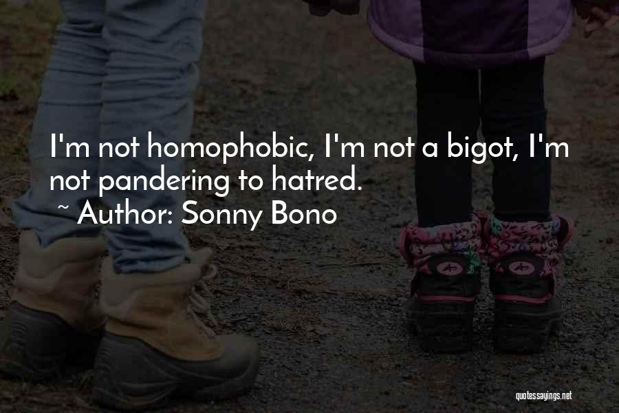 Homophobic Quotes By Sonny Bono
