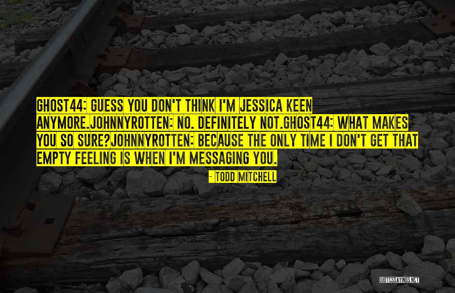 Homophone Quotes By Todd Mitchell Homophone Quotes By Todd Mitchell