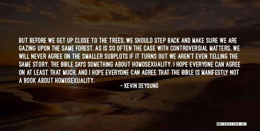 Homosexuality And The Bible Quotes By Kevin DeYoung Homosexuality And The Bible Quotes By Kevin DeYoung