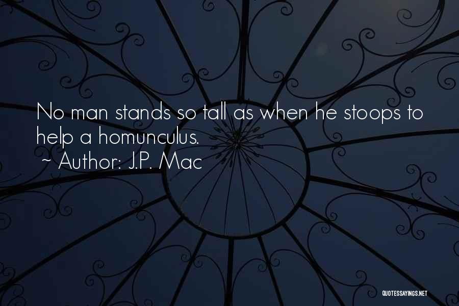 Homunculus Quotes By J.P. Mac