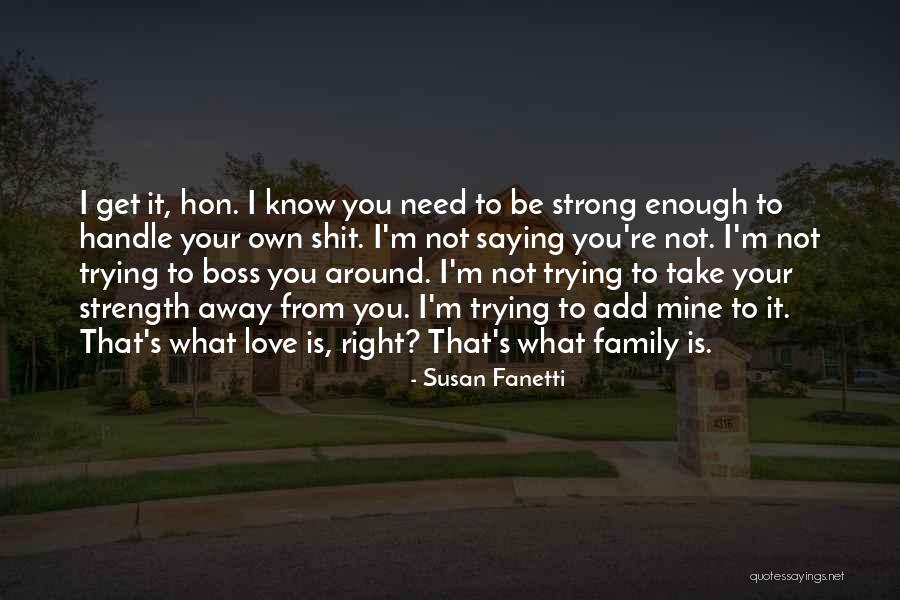 Hon Love Quotes By Susan Fanetti Hon Love Quotes By Susan Fanetti