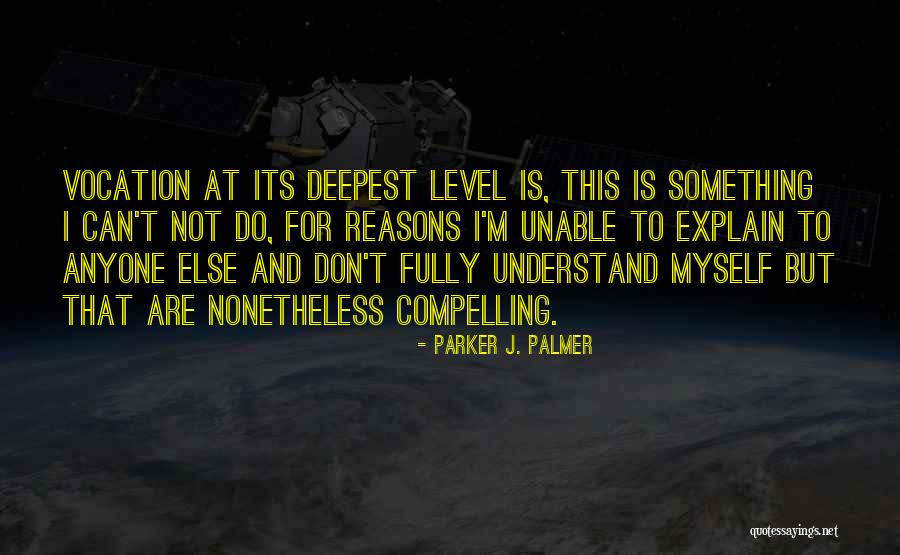 Hon3y Quotes By Parker J. Palmer Hon3y Quotes By Parker J. Palmer