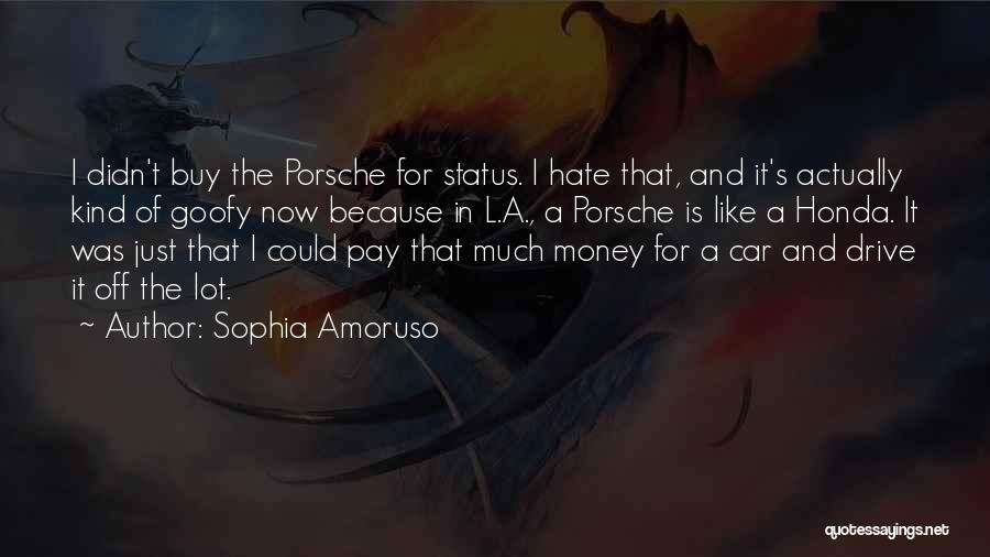 Honda Car Quotes By Sophia Amoruso