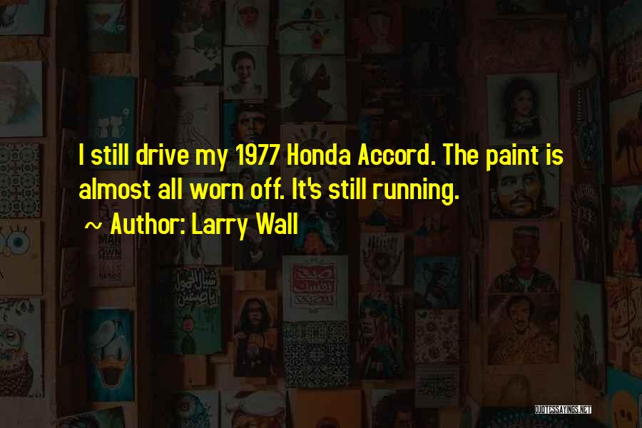 Honda Quotes By Larry Wall