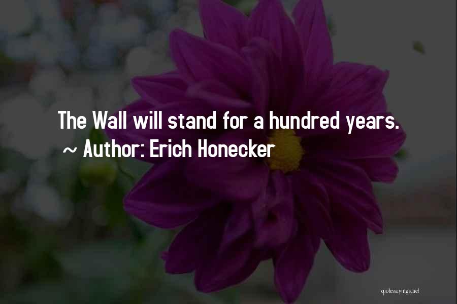 Honecker Quotes By Erich Honecker